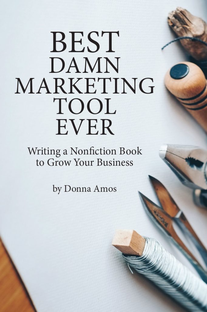 Best Damn Marketing Tool Ever by Donna Amos