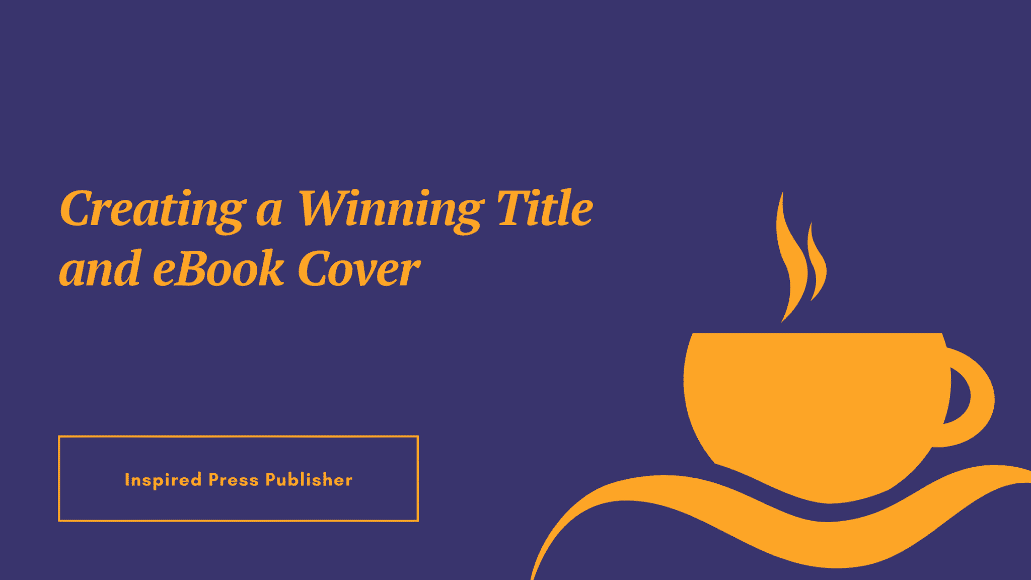 Creating a Winning Title and eBook Cover (1)