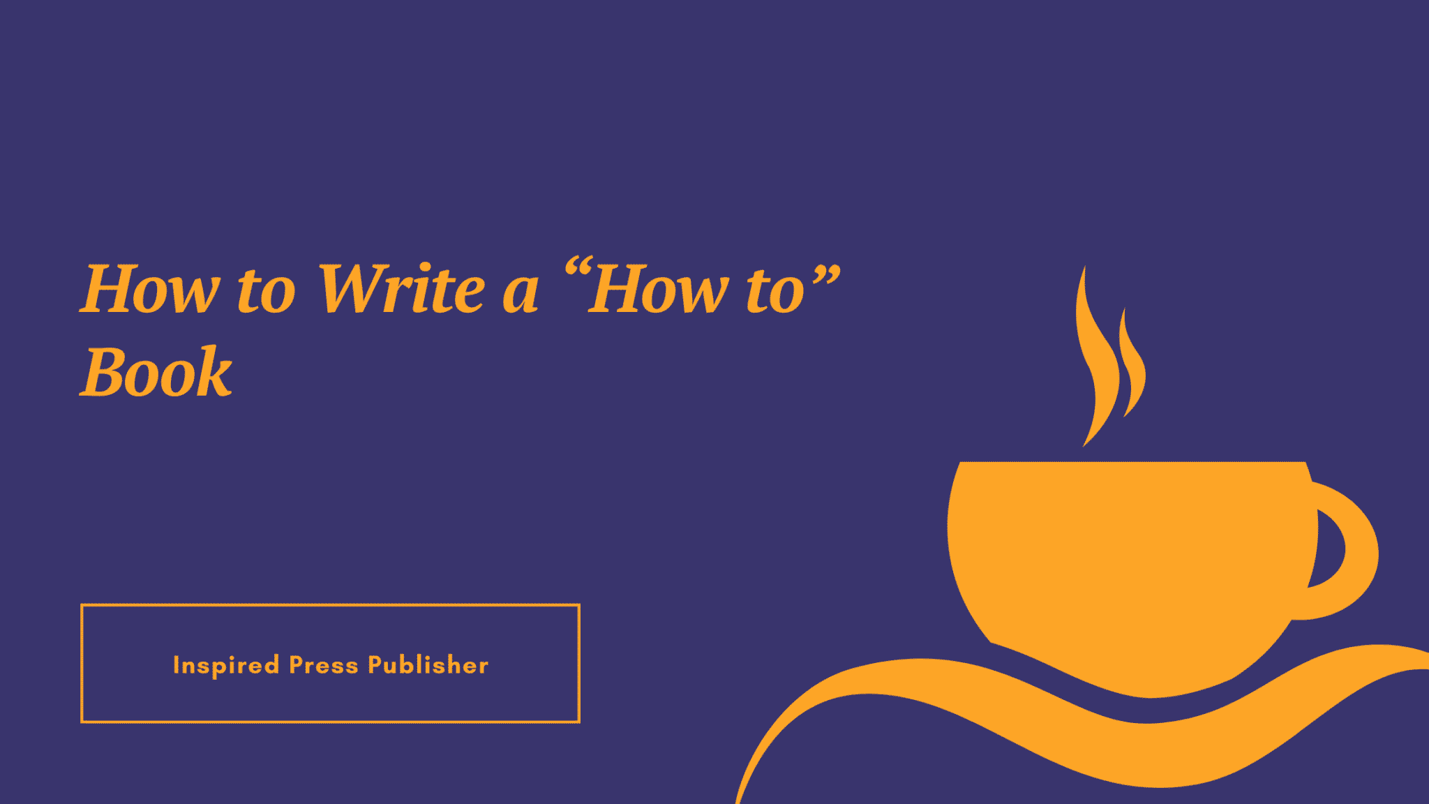 How to Write a “How to” Book