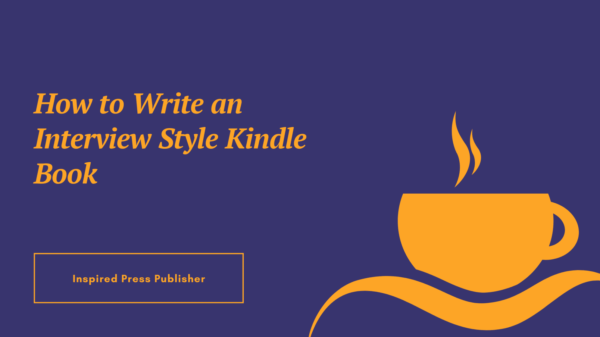 How to Write an Interview Style Kindle Book